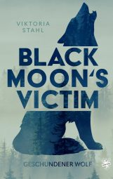 Cover von Black Moon's Victim - Geschundener Wolf von Viktoria Stahl