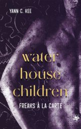 Cover von Waterhouse Children – Freaks à la Carte von Yann C. Kee