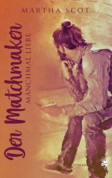 Cover von Der Matchmaker - manchmal Liebe von Martha Scot