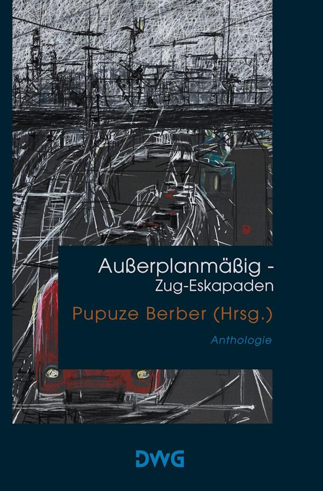 Bild von Cover von Außerplanmäßig – Zug-Eskapaden