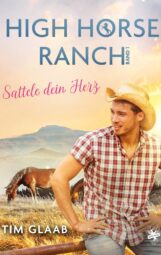 Bild von Cover von Band 1 von High Horse Ranch von Tim Glaab
