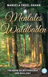 Bild von Cover von Mentales Waldbaden von Manuela Engel-Dahan