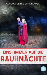 Einstimmen auf die Rauhnächte Bild von Cover von Einstimmen auf die Rauhnächte von Claudia Ulrike Schimkowski