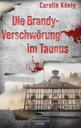 Bild von Cover von Die Brandy-Verschwörung im Taunus von Carolin König