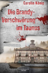 Bild von Cover von Die Brandy-Verschwörung im Taunus von Carolin König