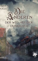 Cover von Der Weg aus der Dunkelheit - Die Anderen 3 von Chris P. Rolls