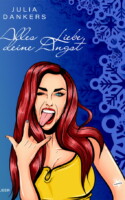 Cover von Alles Liebe, deine Angst von Julia Dankers.