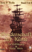 Cover von Bruderschaft der Küste Band 1/2 von Chris P. Rolls