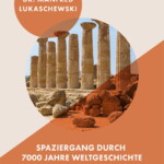 Cover von Spaziergang durch 7000 Jahre Weltgeschichte Band 1.1 von Dr. Lukaschewski