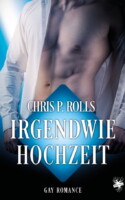 Cover von Irgendwie Hochzeit von Chris P. Rolls