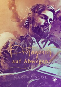 Cover von Protagonist auf Abwegen von Martha Scot