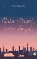Cover von Gute Nacht, liebe Angst von Julia Dankers