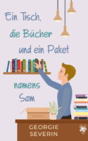 Cover von Ein Tisch, die Bücher und ein Paket namens Sam von Georgie Severin