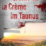 Cover zu Creme de le Creme im Taunus von Carolin König