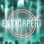 Cover von Entkörpert von Christoph Geschoßmann
