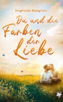 Cover von Du und die Farben der Liebe von Stephanie Mangliers