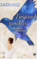 Bild von Cover von Einspruch zwecklos – (K)Eine Schwalbe zur Untermiete von Claudia Haase