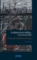 Bild von Cover von Außerplanmäßig – Zug-Eskapaden