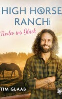 Bild von Cover von Band 2 von High Horse Ranch von Tim Glaab